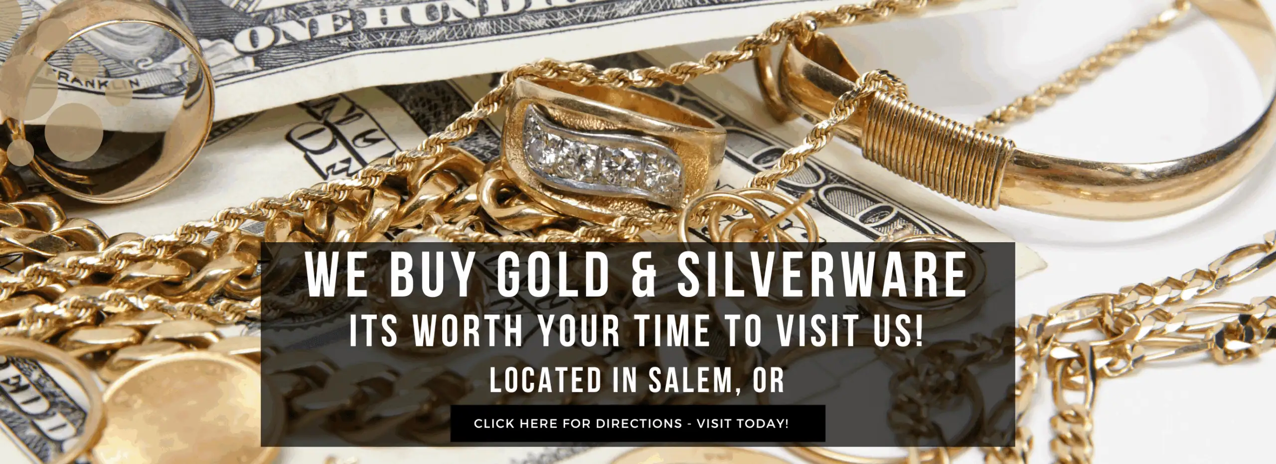 WE BUY GOLD & SILVERWARE