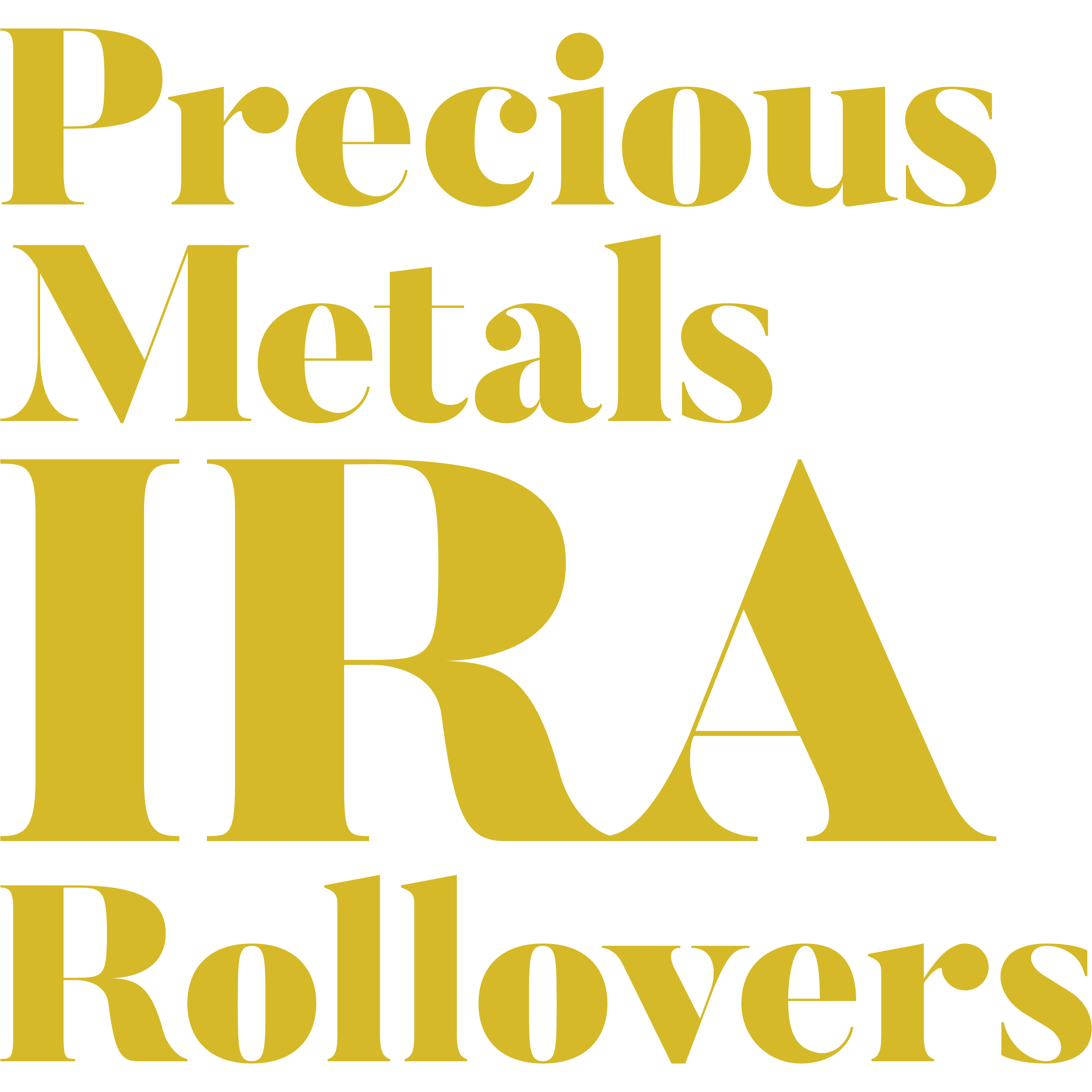 Rollover your IRA into precious metals